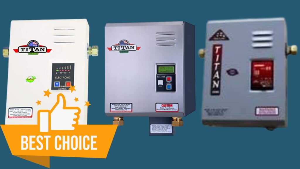 5 Best Titan Tankless Water Heater Reviews and Buying Guide