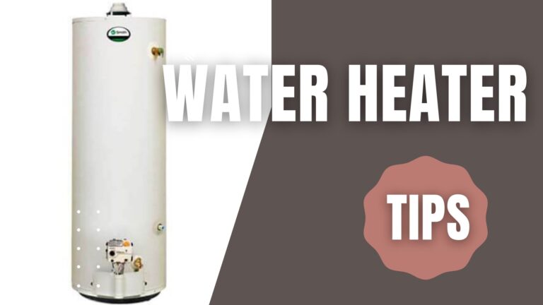 Crucial Water Heater Tips You Should Know