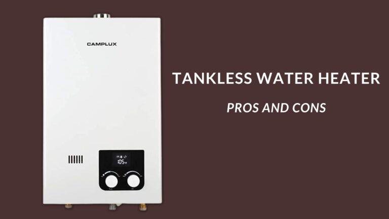 Tankless Water Heater Pros And Cons You Should Know